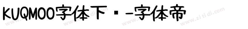 KUQMOO字体下载字体转换