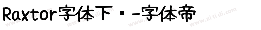 Raxtor字体下载字体转换
