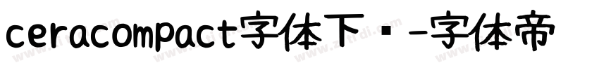ceracompact字体下载字体转换