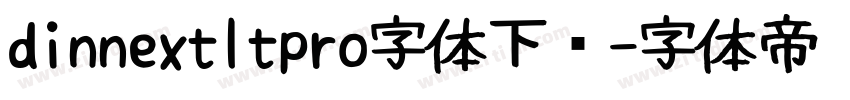 dinnextltpro字体下载字体转换