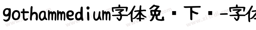 gothammedium字体免费下载字体转换