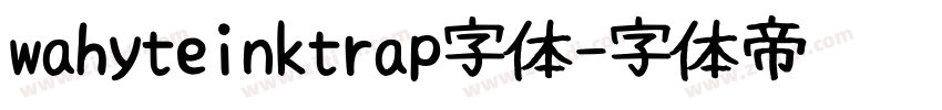 wahyteinktrap字体字体转换