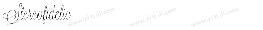 Stereofidelic字体转换