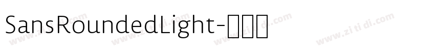 SansRoundedLight字体转换