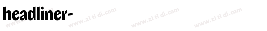 headliner字体转换