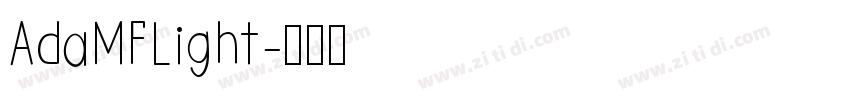 AdaMFLight字体转换 AdaMFLight字体转换