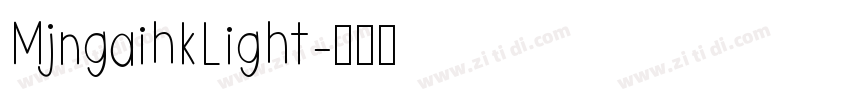 MjngaihkLight字体转换