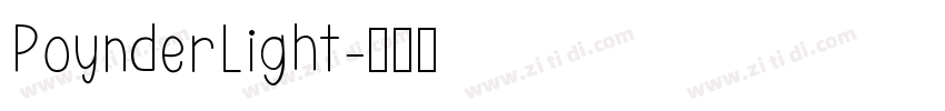 PoynderLight字体转换 PoynderLight字体转换