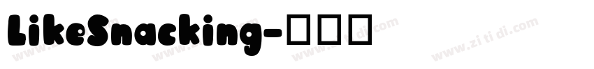 LikeSnacking字体转换