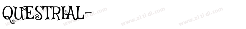 QUESTRIAL字体转换