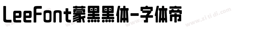 LeeFont蒙黑黑体字体转换