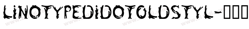 LinotypeDidot0ldstyl字体转换