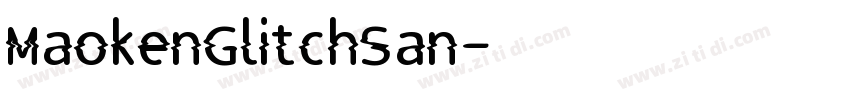 MaokenGlitchSan字体转换