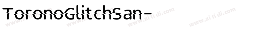 ToronoGlitchSan字体转换