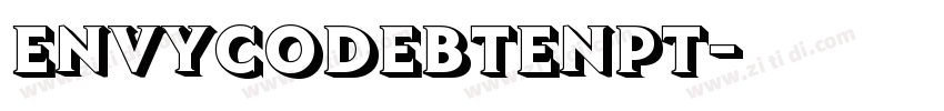 EnvyCodeBTenPt字体转换
