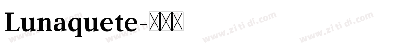 Lunaquete字体转换