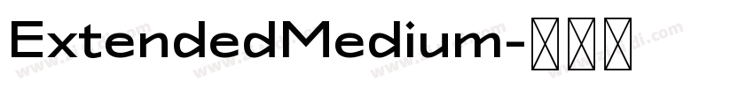 ExtendedMedium字体转换 ExtendedMedium字体转换