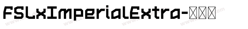 FSLxImperialExtra字体转换