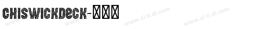ChiswickDeck字体转换