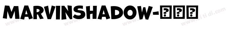 MarvinShadow字体转换