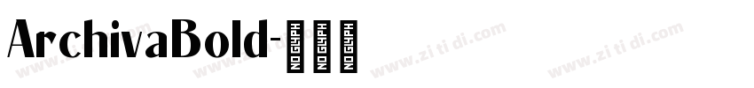 ArchivaBold字体转换