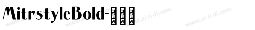 MitrstyleBold字体转换