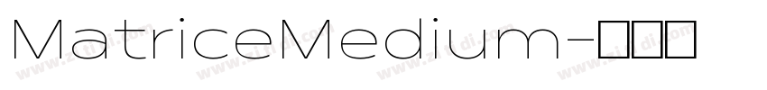 MatriceMedium字体转换 MatriceMedium字体转换