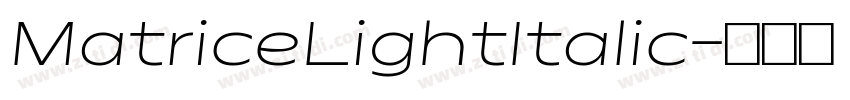 MatriceLightItalic字体转换