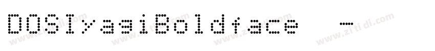 DOSIyagiBoldface字体下载字体转换