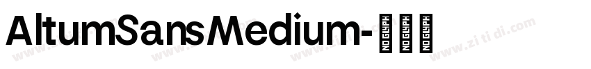 AltumSansMedium字体转换 AltumSansMedium字体转换