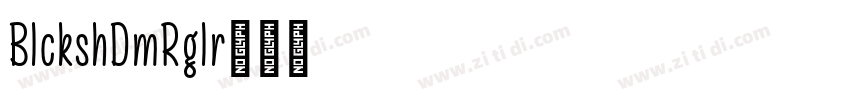 BlackishDemoRegular字体转换 BlackishDemoRegular字体转换
