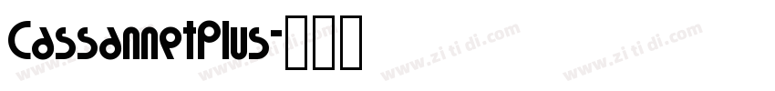 CassannetPlus字体转换