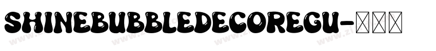 ShineBubbleDecoRegu字体转换