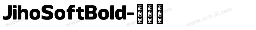 JihoSoftBold字体转换