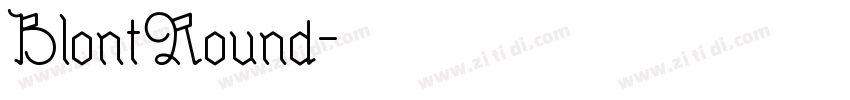 BlontRound字体转换 BlontRound字体转换