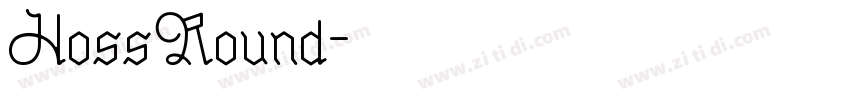 HossRound字体转换