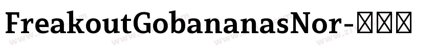 FreakoutGobananasNor字体转换