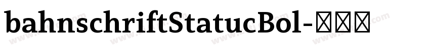 bahnschriftStatucBol字体转换