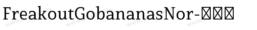 FreakoutGobananasNor字体转换