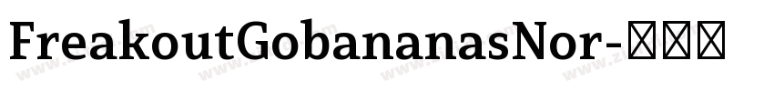 FreakoutGobananasNor字体转换