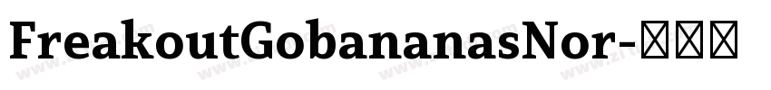 FreakoutGobananasNor字体转换