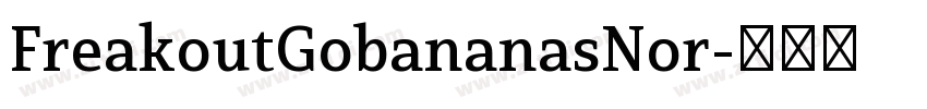 FreakoutGobananasNor字体转换