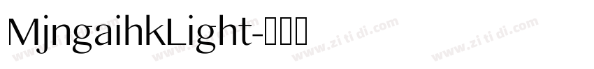 MjngaihkLight字体转换