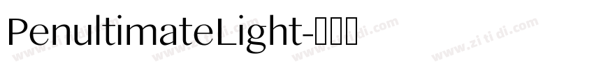 PenultimateLight字体转换 PenultimateLight字体转换