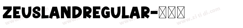 ZeusLandRegular字体转换