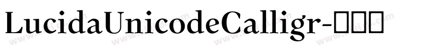 LucidaUnicodeCalligr字体转换