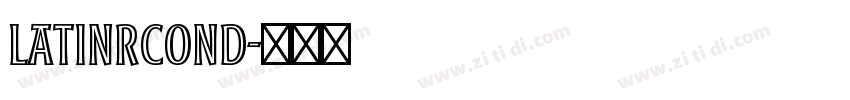 LatinRCond字体转换