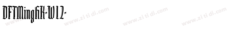 DFTMingHK-W12字体转换