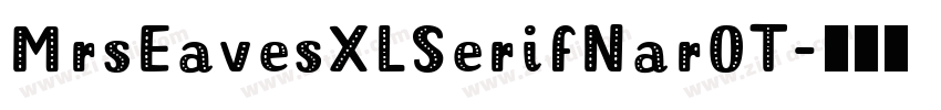 MrsEavesXLSerifNarOT字体转换