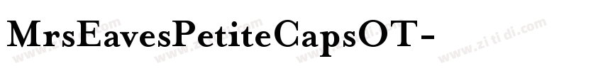 MrsEavesPetiteCapsOT字体转换 MrsEavesPetiteCapsOT字体转换